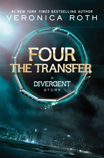 Four: The Transfer - Veronica Roth