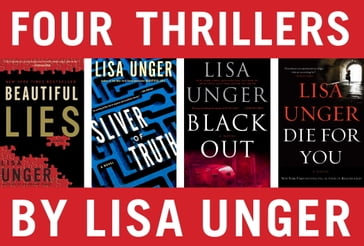 Four Thrillers by Lisa Unger - Lisa Unger