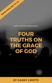 Four Truths on the Grace of God
