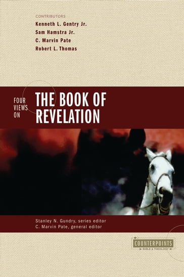 Four Views on the Book of Revelation - Stanley N. Gundry - Zondervan