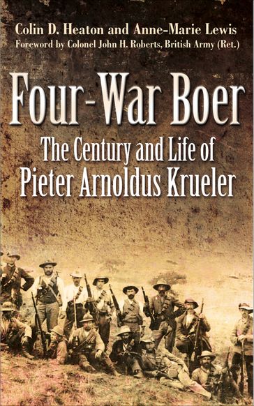 Four-War Boer - Anne-Marie Lewis - Colin D. Heaton - John H. Roberts