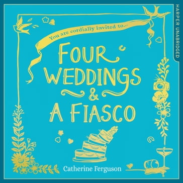 Four Weddings and a Fiasco - Catherine Ferguson