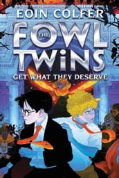 Fowl Twins Get What They Deserve, The