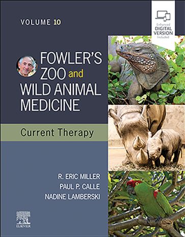 Fowler's Zoo and Wild Animal Medicine Current Therapy, Volume 10 - E-Book