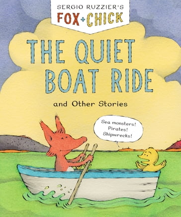 Fox & Chick: The Quiet Boat Ride - Sergio Ruzzier