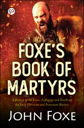 Foxe s Book of Martyrs