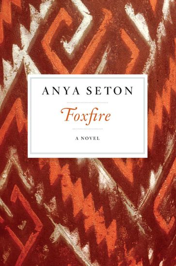 Foxfire - Anya Seton