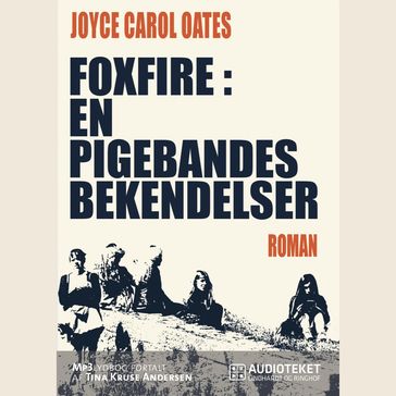 Foxfire: en pigebandes bekendelser - Joyce Carol Oates