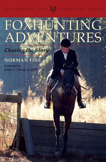 Foxhunting Adventures - Norman Fine - editor - FoxhuntingLife