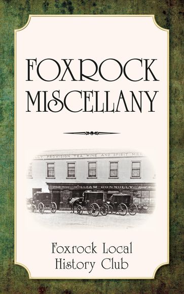 Foxrock Miscellany - Foxrock Local History Club