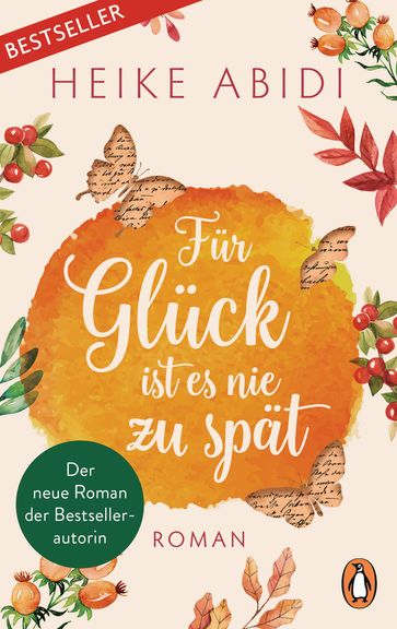 Für Glück ist es nie zu spät - Heike Abidi