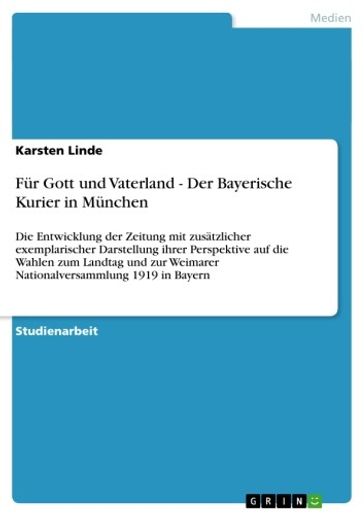 Für Gott und Vaterland - Der Bayerische Kurier in München - Karsten Linde