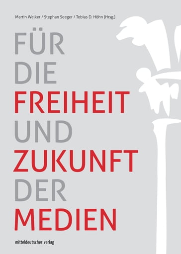 Für die Freiheit und Zukunft der Medien - Klaus F Messerschmidt