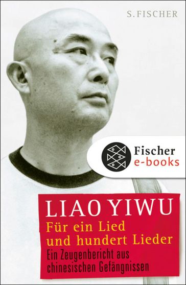 Für ein Lied und hundert Lieder - Liao Yiwu