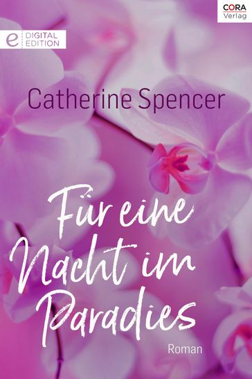 Für eine Nacht im Paradies - Catherine Spencer
