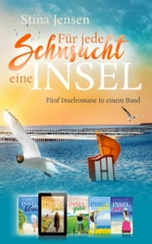 Für jede Sehnsucht eine Insel - Fünf Inselromane in einem Band