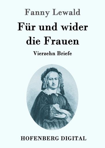 Für und wider die Frauen - Fanny Lewald