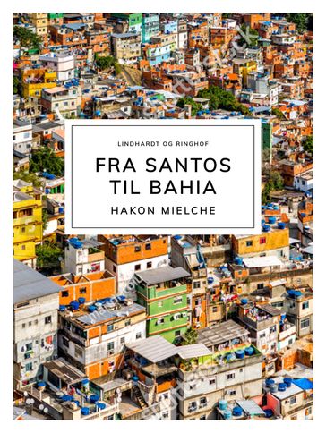 Fra Santos til Bahia - Hakon Mielche