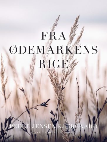 Fra ødemarkens rige - Peder Jensen Kjærgaard