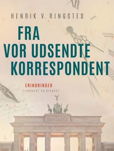 Fra vor udsendte korrespondent - Henrik V. Ringsted