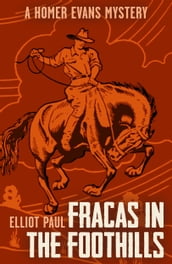 Fracas in the Foothills