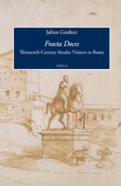 Fracta Doces. Thirteenth-century insular visitors to Rome