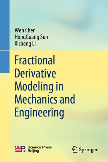 Fractional Derivative Modeling in Mechanics and Engineering - Wen Chen - HongGuang Sun - Xicheng Li