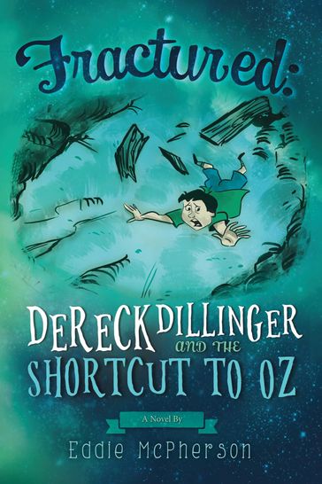 Fractured: Dereck Dillinger and the Shortcut to Oz - Eddie McPherson