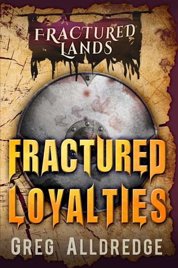 Fractured Loyalties - Greg Alldredge