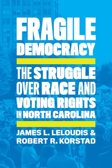 Fragile Democracy - James L. Leloudis - Robert R. Korstad