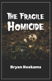 Fragile Homicide