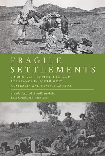 Fragile Settlements - Amanda Nettelbeck - Louis A. Knafla - Robert Foster - Russell Smandych