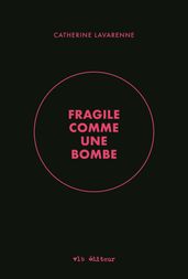 Fragile comme une bombe