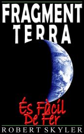 Fragment Terra - És Fàcil De Fer