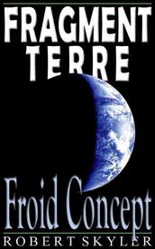 Fragment Terre - 003 - Froid Concept (Française Édition)