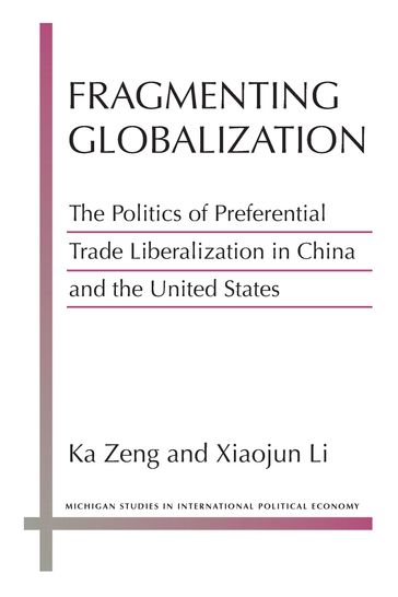 Fragmenting Globalization - Ka Zeng - Xiaojun Li