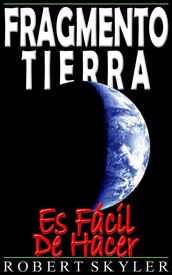 Fragmento Tierra - Es Fácil De Hacer