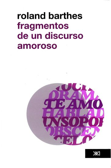 Fragmentos de un discurso amoroso - Roland Barthes