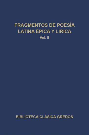 Fragmentos de poesía latina épica y lírica II - varios Autores