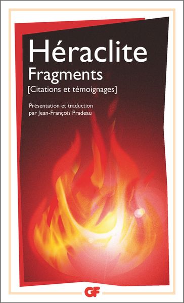Fragments (citations et témoignages) - Héraclite - Jean-François Pradeau