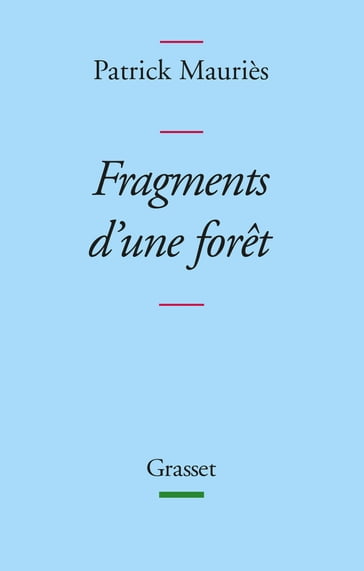 Fragments d'une forêt - Patrick Mauriès