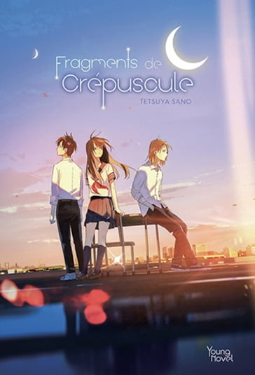 Fragments de crépuscule - Tetsuya Sano