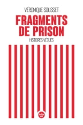 Fragments de prison - Histoires vécues