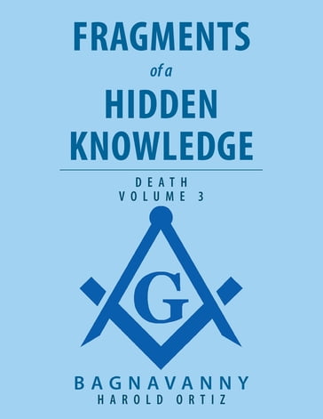 Fragments of a Hidden Knowledge - Harold Ortiz