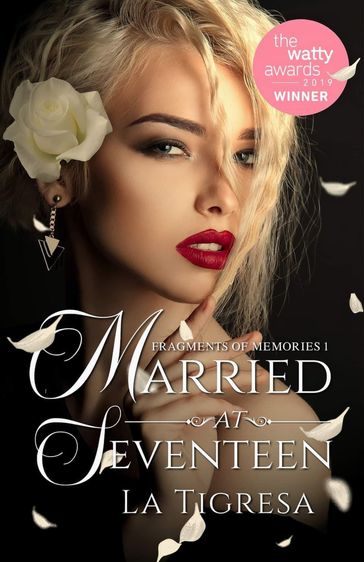 Fragments of Memories 1: Married at Seventeen - La Tigresa
