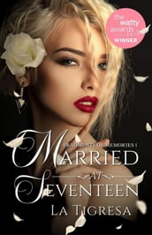 Fragments of Memories 1: Married at Seventeen