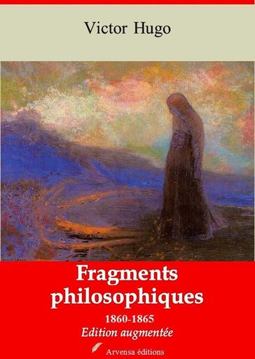 Fragments philosophiques 1860-1865  suivi d'annexes - Victor Hugo