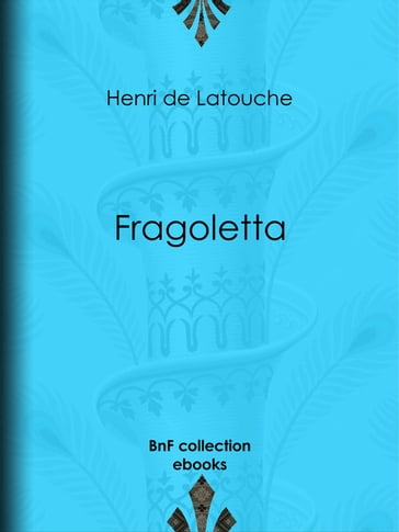 Fragoletta - Henri de Latouche