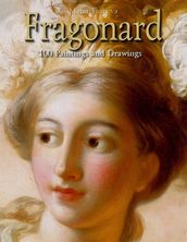 Fragonard: 100 Paintings and Drawings