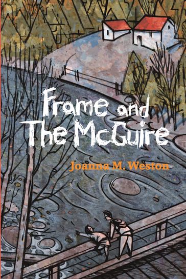 Frame and the McGuire - Joanna M. Weston